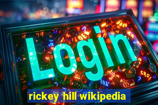 rickey hill wikipedia